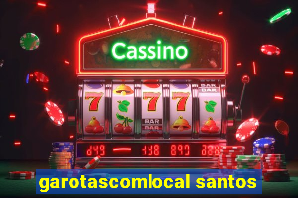 garotascomlocal santos